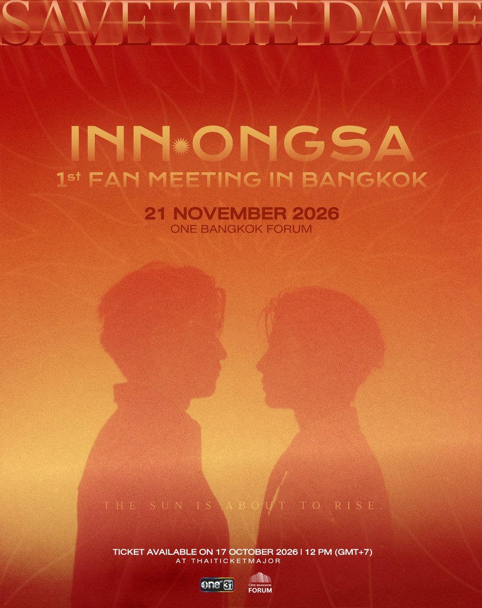ArunRungTH's tweet photo. T H E   S U N   I S   A B O U T   T O   R I S E. 

INNONGSA 1st FAN MEETING IN BANGKOK 
📍21 NOVEMBER 2026
📍AT One Bangkok Forum

🎫 Ticket Available on 17 October 2026 | 12 PM (GMT+7)
Thaiticketmajor

#InnOngsa_Fanmeeting
#อินองศา #InnOngsa https://t.co/SYdoxd0jS9
