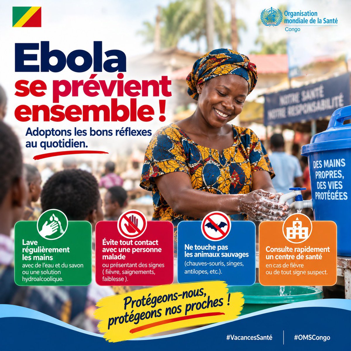 OMSCongo's tweet photo. Contre #Ebola, les bons réflexes font la différence ! 🧼 Lavage des mains, vigilance face aux signes suspects et recours rapide aux services de santé : la prévention commence par chacun de nous et protège toute la communauté.

#VacancesSanté #OMSCongo https://t.co/bjkNbosNba