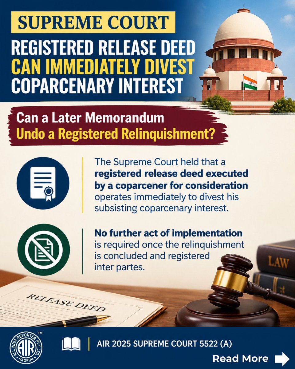 AIR_1914's tweet photo. A registered release deed executed by a coparcener for consideration operates immediately to divest his subsisting coparcenary interest without requiring any further act of implementation, and the silence or omission in a later. https://t.co/Yo9oGxBzY2