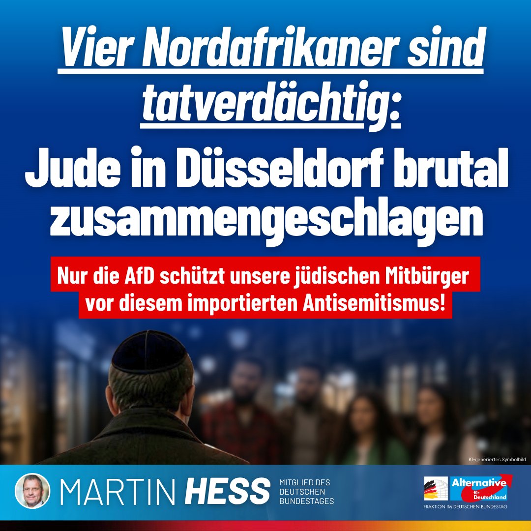 Martin_Hess_MdB's tweet photo. Ein 35-jähriger deutscher Jude wurde an der Rheinuferpromenade zunächst israelfeindlich beleidigt und anschließend von zwei Männern und zwei Frauen geschlagen und getreten. Das Opfer trug eine Kippa. Die Polizei sucht nach den Tatverdächtigen, die dem „nordafrikanischen Phänotyp“ entsprechen. 

Wir sagen: Antisemitismus hat in Deutschland keinen Platz. Wer unsere jüdischen Mitbürger angreift, greift unsere freiheitliche Gesellschaft an. Wir müssen endlich handeln – mit Härte, Konsequenz und einer klaren politischen Kante gegen jeden Extremismus!

https://t.co/67Gxv6Fpxm?

#Jude #Kippa #Gewalt