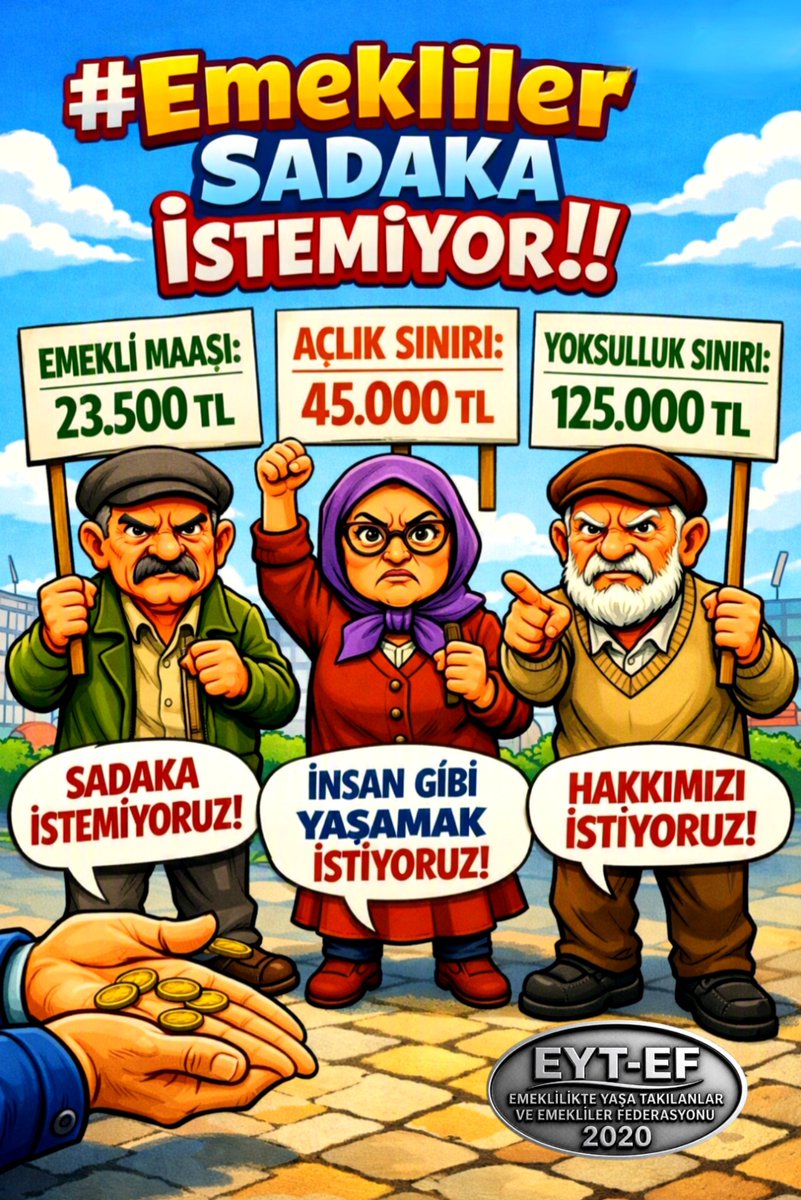 ugur1018952's tweet photo. EMEKLİ
👇
#EmeklilerSadakaistemiyor

Emekli aylığı adı altında yapılan ödeme, emeğin karşılığı olmaktan çıkmış, sadaka ölçeğine indirgenmiş durumdadır.

#Emekli ler sadaka istemiyor.

Emekli, hakkı olan insanca yaşamı istiyor.

#5000KısmiEkYasaistiyor
@RTErdogan
@isikhanvedat https://t.co/0KIHJLEkoF