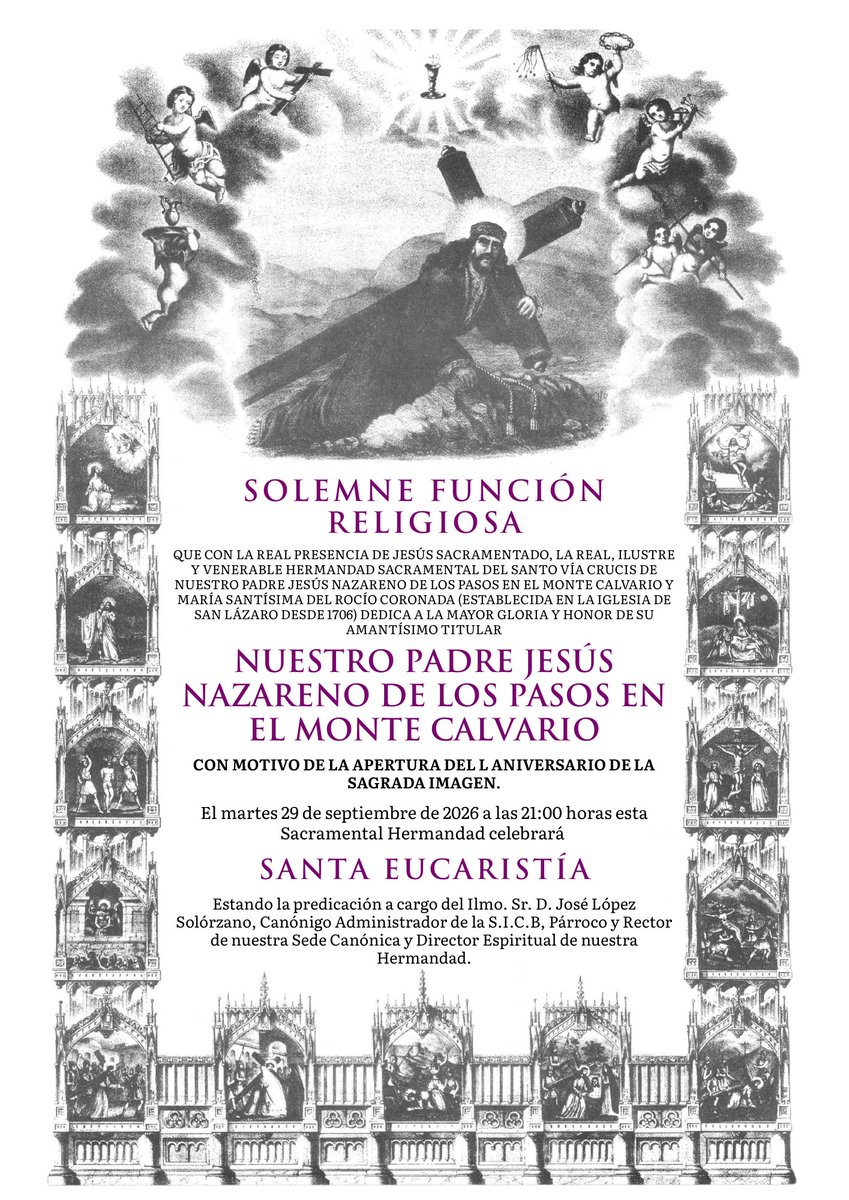 RociodeMalaga's tweet photo. ⚜️𝐒𝐎𝐋𝐄𝐌𝐍𝐄 𝐅𝐔𝐍𝐂𝐈𝐎́𝐍 𝐑𝐄𝐋𝐈𝐆𝐈𝐎𝐒𝐀 𝐄𝐍 𝐇𝐎𝐍𝐎𝐑 𝐀𝐋 𝐒𝐄𝐍̃𝐎𝐑 𝐃𝐄 𝐋𝐎𝐒 𝐏𝐀𝐒𝐎𝐒 • Con la Real presencia de Jesús Sacramenrado, esta Real y Sacramental Hermandad dedicará Solemne Función Religiosa, el próximo martes, para mayor gloria y honor de su 𝐀𝐦𝐚𝐧𝐭𝐢́𝐬𝐢𝐦𝐨 𝐓𝐢𝐭𝐮𝐥𝐚𝐫, 𝐍𝐮𝐞𝐬𝐭𝐫𝐨 𝐏𝐚𝐝𝐫𝐞 𝐉𝐞𝐬𝐮́𝐬 𝐍𝐚𝐳𝐚𝐫𝐞𝐧𝐨 𝐝𝐞 𝐥𝐨𝐬 𝐏𝐚𝐬𝐨𝐬 𝐞𝐧 𝐞𝐥 𝐌𝐨𝐧𝐭𝐞 𝐂𝐚𝐥𝐯𝐚𝐫𝐢𝐨 con motivo de la apertura del 𝐋 𝐀𝐧𝐢𝐯𝐞𝐫𝐬𝐚𝐫𝐢𝐨 de la Sagrada Imagen.  

𝐅𝐔𝐍𝐂𝐈𝐎́𝐍 𝐑𝐄𝐋𝐈𝐆𝐈𝐎𝐒𝐀:
📆 Martes, 29 de septiembre.

🕘 21:00h.

🗣️Predica el Ilmo. Sr. D. José López Solórzano, Canónigo Administrador de la S.I.C.B, Párroco y Rector de nuestra Sede Canónica y Director Espiritual de nuestra Hermandad.

📍Parroquia de San Lázaro.

#CofradíasMlg