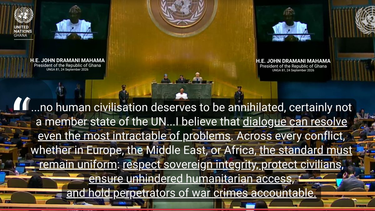 UNinGhana's tweet photo. "No human civilisation deserves to be annihilated, certainly not a member state of the UN." ~ President @JDMahama of Ghana🇬🇭 at the UN General Assembly. https://t.co/LNj8Pkg5pJ