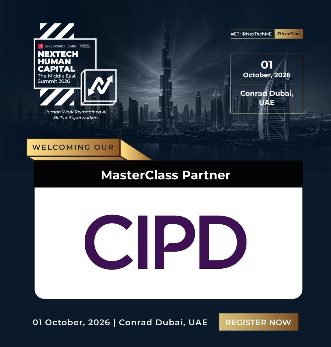 ETHRWorldME's tweet photo. .@CIPD joins as the MasterClass Partner at #ETHRNexTechME!

01 October 2026 | Conrad Dubai, UAE

Register Now - https://t.co/MePdmYqysY

#ETHRNexTechME #NexTechHumanCapital #FutureOfWork #HumanCapital #AI #Skills #HRLeadership https://t.co/XexCZM8p3n