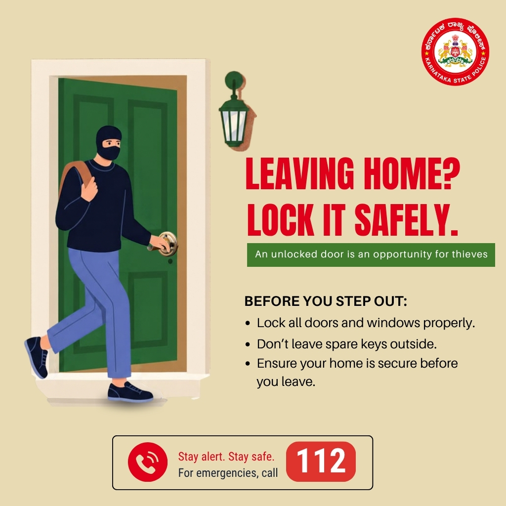 karnataka112's tweet photo. Leaving home? Take a moment to secure it right.
Lock all doors and windows, and never leave spare keys outside. A little caution can go a long way in keeping your home safe.
Stay alert. Stay safe.
📞 For emergencies, call 112.
#StayAlertStaySafe #112 #KarnatakaStatePolice https://t.co/560ebyIFJF