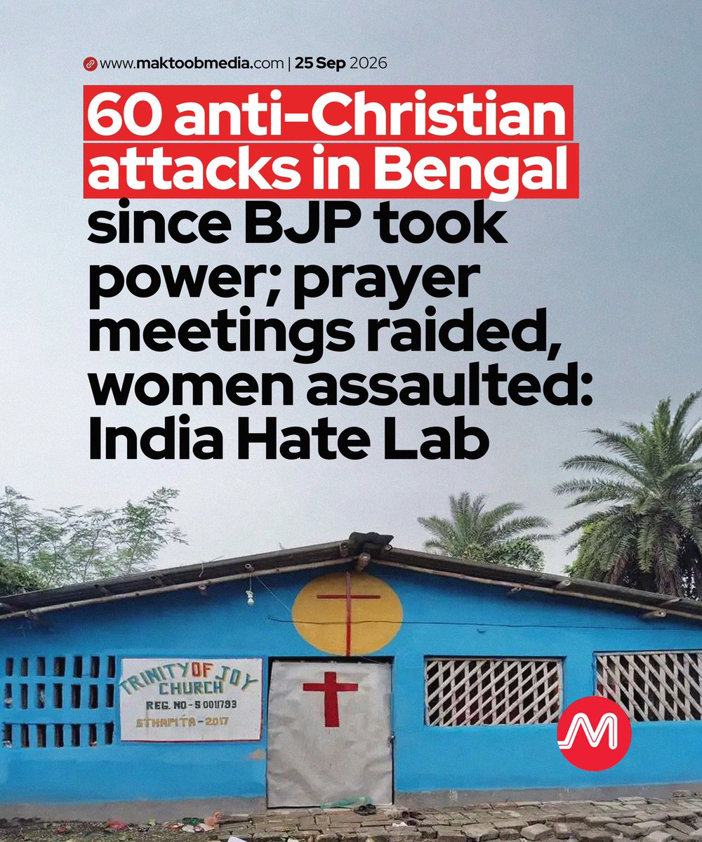 MaktoobMedia's tweet photo. India Hate Lab documented 60 incidents targeting Christians across 13 Bengal districts since the BJP took power, including raids on prayer meetings, assaults on women and church vandalism.

https://t.co/tPWL6Wutk0 https://t.co/WfGs5CEx31