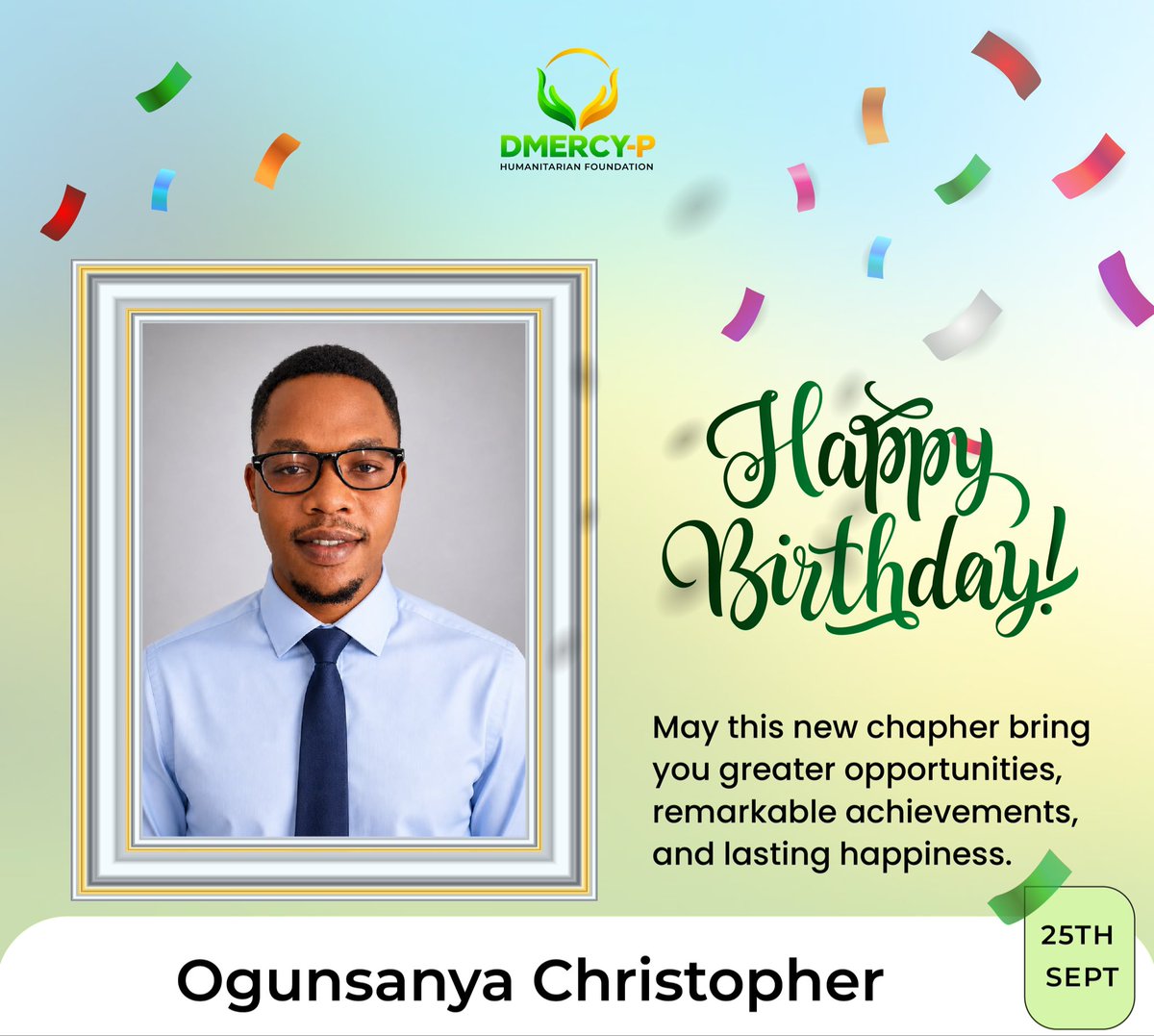 DmercyPHF's tweet photo. HAPPY BIRTHDAY TO OUR AMAZING TEAM MEMBERS! 

Today, we celebrate you both and the value you bring to the DMercy-P Humanitarian Foundation. ❤️

May this new year of your lives be filled with greater achievements, joy, favour, open doors, and abundant blessings. https://t.co/9VnPT2kGGq