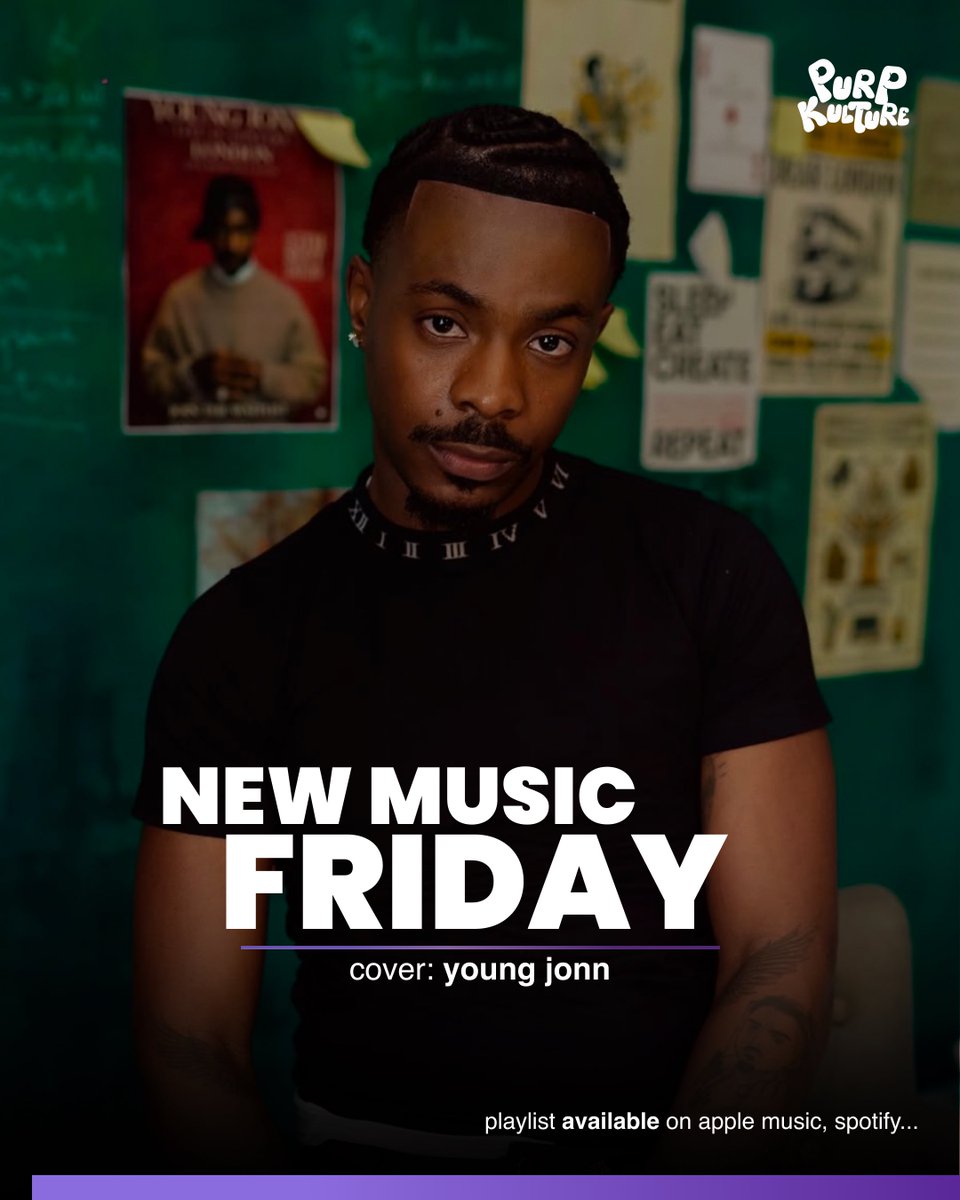purpkulture's tweet photo. New Music Friday 💜
🔗: https://t.co/EsVoF9hOVB

Cover - @youngjonn

Young Jonn - Dear London EP
Ayo Maff & Zinoleesky - Malaria
Tiakola & Rema - Best
Shoday & Magixx - CHE 
Lovn - SOUNDBENDER EP
Minz - 0pay 
Fido - For Me
Niniola - TIKA 
Blxckie & L.A.X - Lonely 
Kelvyn Boy - 2nd Step album
Camidoh - Amina EP
Kurdi Klymax - Imperfect Music (Extended)
BLNDE - BLNDE FOR PRESIDENT EP
Kellylivinglarge & Khaid - Come Back Home
Michael Marinho - Incognito / Take Me Home
MYST - REAL SHII
Tomi Thomas - In The Time It Takes To Bloom EP
Oladips - Big Celeb 
Jezzyken - Foreign Burti 
Mage the Producer & MYRON - Favourite Song
Da Brainchild & DysleX - Foreign Lands 
Blaqdee & Bahd Man Niko - Eshin Buruku
Oladapo - I DEY
ELI JAE - MY BOO
Tolibian - I’m Okay 
Bims - Ológbón album 
Detayo YSE - Badman Loopy
Tobii WTW & AfroSelecta-BBK Ft Laxy BBK, Demi-Kun & Geezyshore - T.P
Estherrr - Wait 4 Me
Diamond Jimma - GOD IN CHARGE EP
AAZ Ft Yorkk - MY ÔWN 
B.0.0.G.1.E - Radar
JAYCUDA & YAN YAN - FRA TOWN
ELL_K - BROKE AF
Nyx Zyzzyx - Sicko
Taylor Swift - The Life of a Showgirl: The Encore album
G-Eazy & Ty Dolla $ign - JFK
John Legend & Pharrell Williams - Fireflies