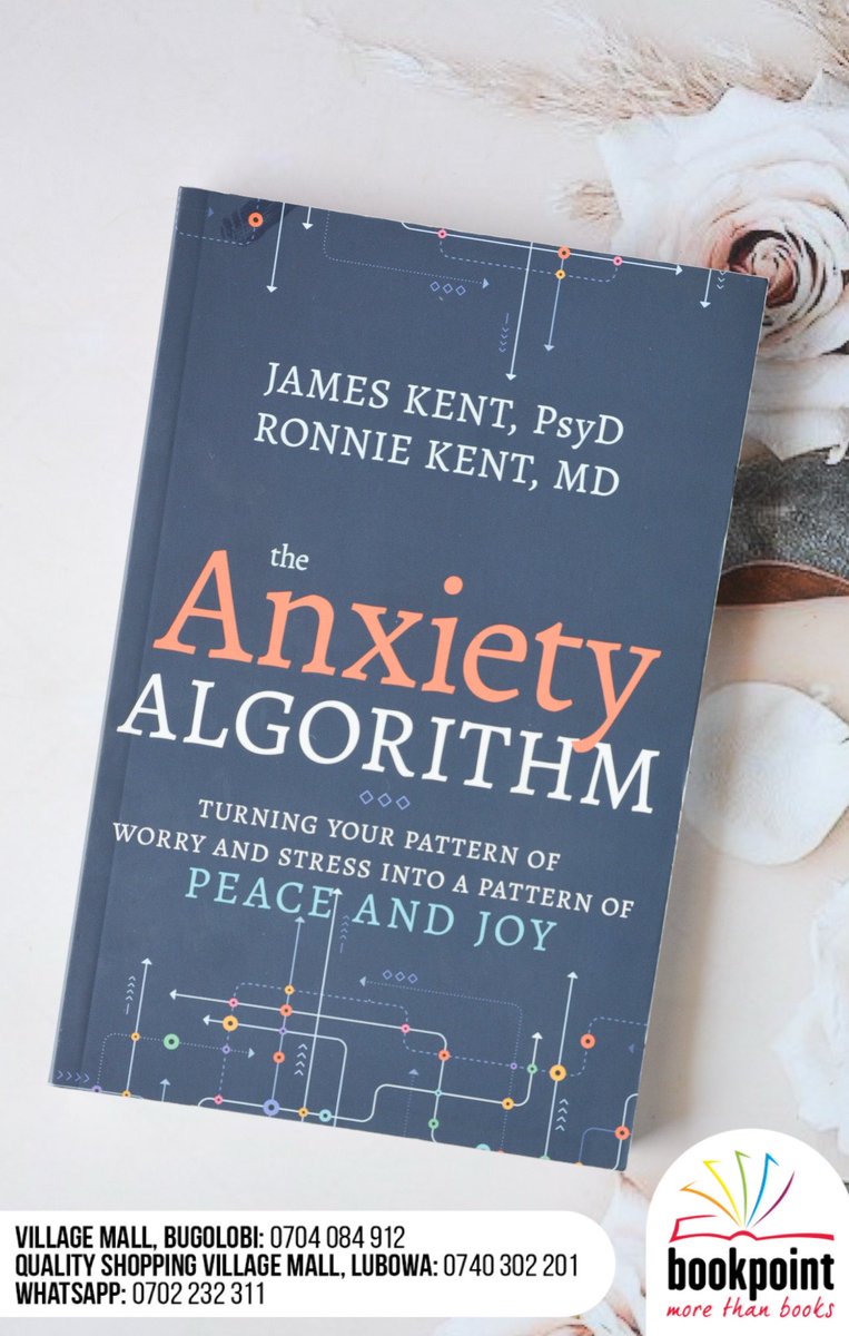 BookpointUG's tweet photo. The Anxiety Algorithm by James Kent, PsyD, and Ronnie Kent, MD, explores practical ways to manage anxiety and stress, reshape anxious thinking, and cultivate a mindset of peace and joy. Grab your copy from Bookpoint today. #BookpointUG #MorethanBooks #anxiety #mentalhealth https://t.co/Z6l0OnUUyN