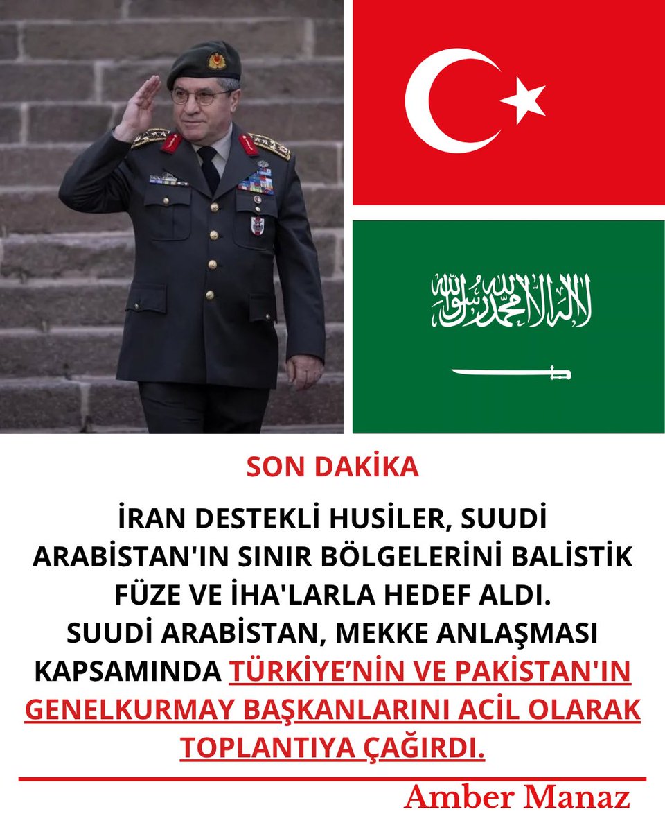 ambermanaz's tweet photo. SON DAKİKA

İRAN DESTEKLI HUSILER, SUUDI ARABISTAN'IN SINIR BÖLGELERINI BALISTIK FÜZE VE İHA'LARLA HEDEF ALDI.
SUUDI ARABISTAN, MEKKE ANLAŞMASI KAPSAMINDA TÜRKIYE’NIN VE PAKISTAN'IN GENELKURMAY BAŞKANLARINI ACIL OLARAK TOPLANTIYA ÇAĞIRDI.
#hayırlıcumalar https://t.co/exqPt98s2f