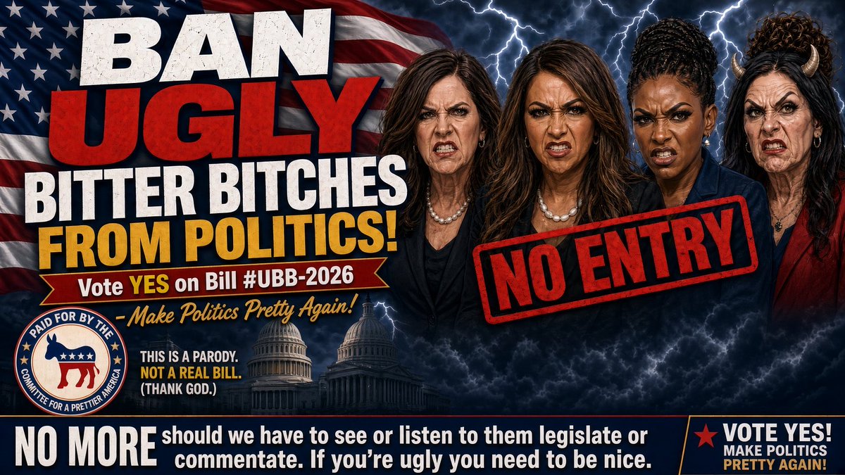 DonJrisafag's tweet photo. @NancyMace “Ban Ugly Bitter Bitches from Politics”

Vote YES on Bill #UBB-2026 

Make Politics Pretty Again! 🇺🇸 https://t.co/pugP2KEg6K