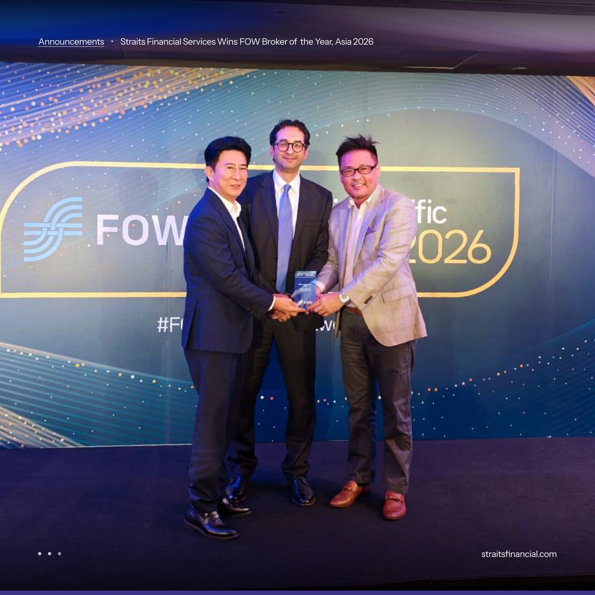 StraitsFinance's tweet photo. Straits Financial Services Pte Ltd is honoured to be named FOW Broker of the Year, Asia at the FOW Asia Pacific Awards 2026.

We are grateful for this recognition and would like to thank our clients, partners, colleagues, and industry peers for their continued trust and support.

Learn more https://t.co/eKQgdHTHy6

#StraitsFinancialGroup #StraitsFinancialServices #FOWAwards2026