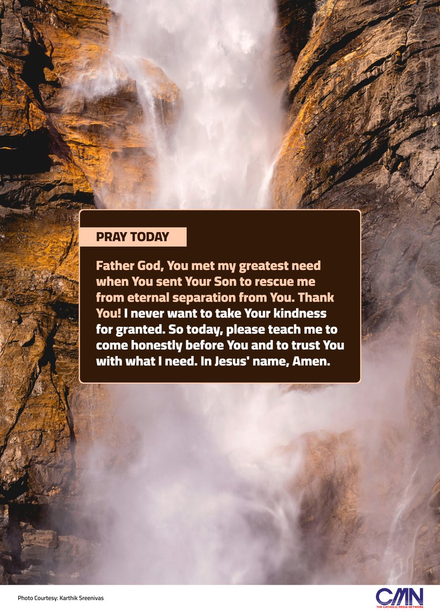 CMNCatholic's tweet photo. #PrayToGod
Father God, You met my greatest #need when You sent Your Son to rescue me from eternal separation from You. Thank You... So today, please teach me to come honestly before You and to trust You with what I need. In Jesus' name, Amen.
#BlessedWednesday https://t.co/AFVtoOg8l8