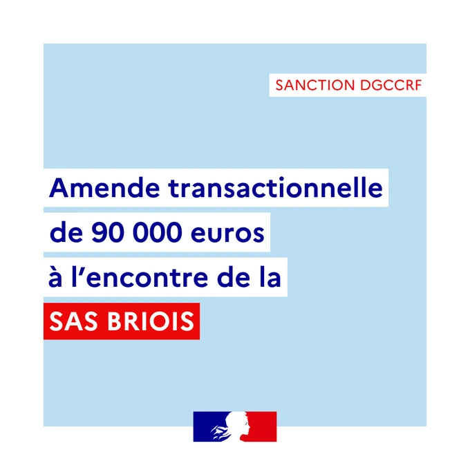 sanction DGCCRF
amende transactionnelle de 90000 euros à l'encontre de la SAS BRIOIS