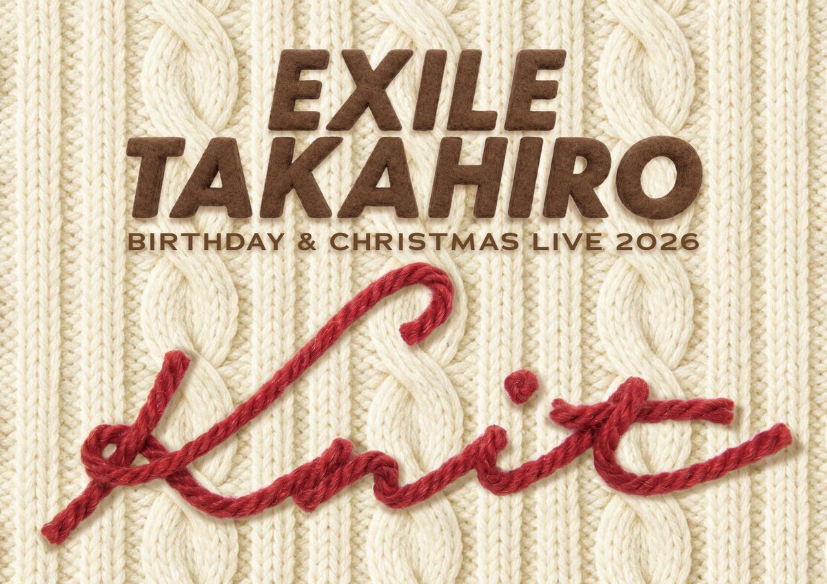EXILE_Staff's tweet photo. ／
「#EXILETAKAHIRO 
BIRTHDAY & CHRISTMAS LIVE 2026 “Knit”」
開催決定🎄✨
＼

12月8日・24日
みなさん、ご予定はいかがですか!?

今年はTAKAHIROの誕生日とクリスマスをEXILE TAKAHIROと一緒に過ごしませんか？

🔗https://t.co/uwf7joMAhG

【公演日程】
🗓12/8（火）
📍東京国際フォーラム ホールA（東京）
🗓12/24（木）
📍グランキューブ大阪（大阪）

10/5（月）15:00より、EXILE OFFICIAL FAN CLUB先行抽選予約が開始となります。
※各公演 4枚までエントリー可能

特別な時間・空間をみなさんにお届けいたします！
お楽しみに🎂

#EXILE
#TAKAHIRO_20thAnniversary
#TAKAHIRO_Knit
@TAKAHIRO_Staff