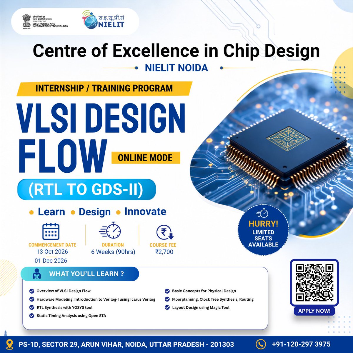 NIELITIndia's tweet photo. #NIELIT CoE in #ChipDesign, Noida invites applications for the Online #Internship / Training Program on #VLSIDesign Flow (RTL to GDS-II).
📅 Batch Start Dates: • 13 October 2026 • 1 December 2026
⏳ Duration: 6 Weeks (90 Hours)
📲 Apply Now
#VLSI #Semiconductor #Verilog #Online https://t.co/yu5203mF6F