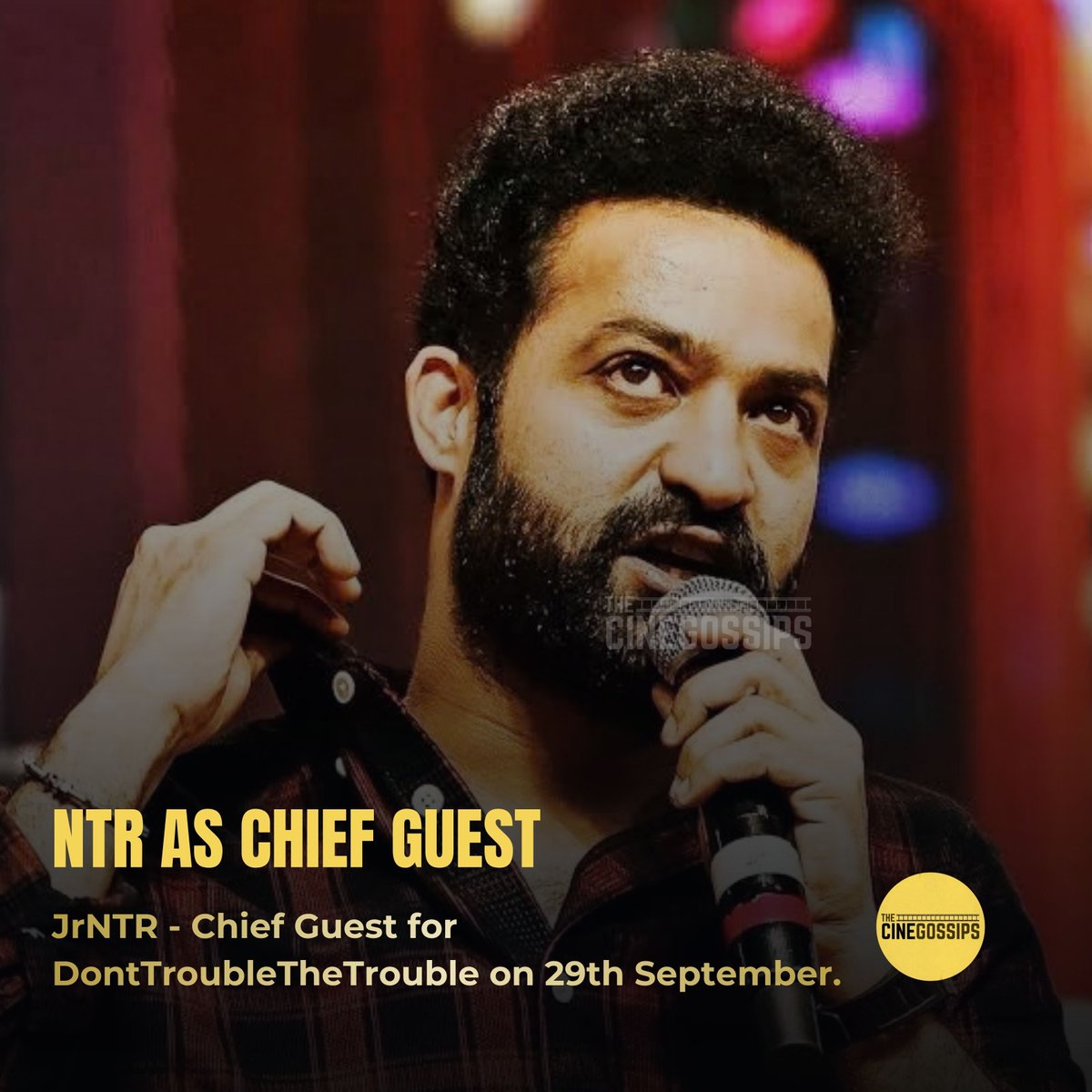 TheCineGossips's tweet photo. JrNTR - Chief Guest for #DontTroubleTheTrouble on 29th September.

#NTR #JrNTR #Dragon https://t.co/bmWaxPvbXj