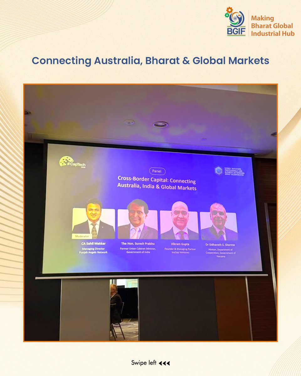 OfficialBGIF's tweet photo. “A proud moment at CapTech 2026, Sydney, where I had the privilege of representing BGIF at the International level and sharing the stage with Hon. Suresh Prabhu, Former Union Cabinet Minister, Government of India, during the panel on “Cross-Border Capital: Connecting Australia, India & Global Markets.”

Sharing the stage with a distinguished statesman like @sureshpprabhu  was truly an honour and a memorable moment for me. It was also an opportunity to present Bharat and BGIF on an international platform and highlight the immense potential for stronger India–Australia business and investment partnerships.”

- Dr. Sidharath S. Sharma, Organisation Secretary, BGIF

Special thanks to the fellow panellists who made this the perfect session:

Shri Suresh Prabhu Ji
Former Union Cabinet Minister, Government of India

CA Sahil Makkar
Managing Director, Punjab Angels Network

Shri Vikram Gupta
Founder & Managing Partner, IvyCap Ventures

🇮🇳🇦🇺

#CapTech2026 #BGIF #ViksitBharat @sureshpprabh