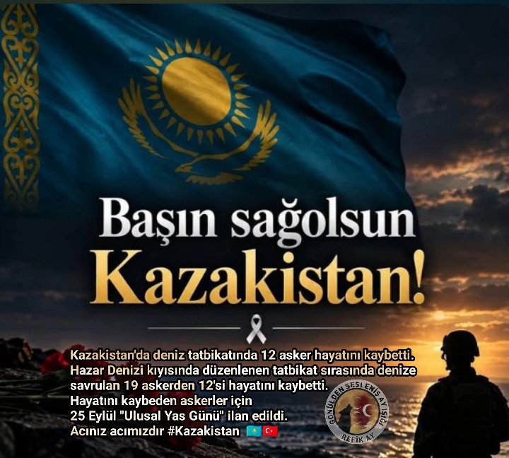 RefikAy9's tweet photo. Kazakistan'da deniz tatbikatında 12 asker hayatını kaybetti.

Hazar Denizi kıyısında düzenlenen tatbikat sırasında denize savrulan 19 askerden 12'si hayatını kaybetti. 

Hayatını kaybeden askerler için 
25 Eylül "Ulusal Yas Günü" ilan edildi.

Acınız acımızdır #Kazakistan  🇰🇿🇹🇷 https://t.co/9gMUOIIQlM