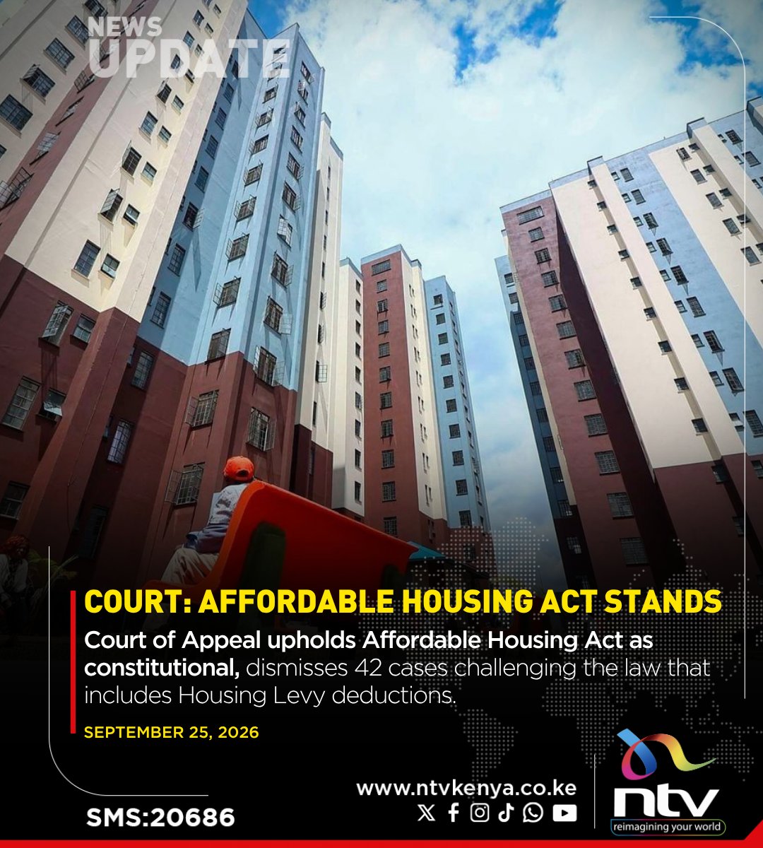 ntvkenya's tweet photo. Court of Appeal upholds Affordable Housing Act as constitutional, dismisses 42 cases challenging the law that includes Housing Levy deductions. https://t.co/Bq0Ctqys7L