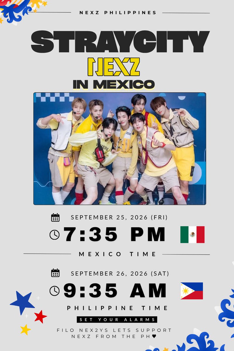 NEXZPhilippines's tweet photo. NEXZ SCHEDULE TODAY

🇲🇽 STRAYCITY NEXZ IN MEXICO 🇲🇽

📅 Sept 25 (Fri)
🕢 7:35 PM CST
🇵🇭 Sept 26 (Sat) • 9:35 AM PHT

FILO NEX2Ys, set your alarms! 🗓️🇵🇭
Let’s show our support for NEXZ! 💙

#NEXZ #STRAYCITY 
@NEXZ_official https://t.co/lEaoixlnYc