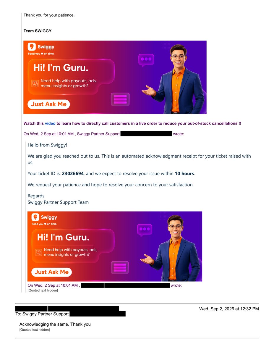 nkbakery's tweet photo. @Swiggy @SwiggyCares @harshamjty— THIS IS NOT PARTNER SUPPORT. THIS IS HARASSING SMALL RESTAURANT PARTNERS WITH ENDLESS TEMPLATE REPLIES.

We have been following up for weeks on TWO unresolved issues:

🔴 GST Removal – Ticket #23026694 
🔴 Payout Discrepancy – Ticket #23026658

GST issue: We already provided the acknowledgement requested by Swiggy on 2 Sep 2026. Yet your team keeps asking for the same acknowledgement again.

Then you claim that you “tried calling us.”

Yes, calls were received. But what actually happened?

1️⃣ First call — the representative spoke in Hindi, we tried to explain our concern, and the call was immediately disconnected without properly hearing or addressing the issue.

2️⃣ Second call — the phone rang for only two rings and was disconnected.

A call being made does NOT mean the issue was handled.

Payout issue: We have already provided the supporting details and screenshots regarding the payout mismatch. Instead of properly investigating and reconciling the discrepancy, we keep getting generic copy-paste responses asking for information already provided.

This is the cycle we are facing:

Raise issue → Template reply → Follow up → Template reply → Meaningless call → Follow up again → Same template reply.

How many times should a small restaurant partner repeat the same information before someone at Swiggy actually reads the email trail and investigates?

₹6.37 may be nothing for Swiggy, but unexplained payout differences and unresolved financial issues are NOT acceptable to a small business.

We are NOT asking for a favour. We are asking Swiggy to properly account for the money shown in its own records and resolve the issues we have already raised.

STOP sending template replies. STOP asking for information already provided. STOP wasting our time with meaningless calls.

Have a senior team review the complete email history, screenshots and tickets and provide an actual written resolution.

This is our experience as a Swiggy restaurant partner. Other restaurant owners deserve to know how partner support is being handled.

@Swiggy @SwiggyCares @harshamjty— Enough is enough. Review the evidence and RESOLVE both issues.

#Swiggy #SwiggyPartner #RestaurantPartners #SwiggySupport #SmallBusiness