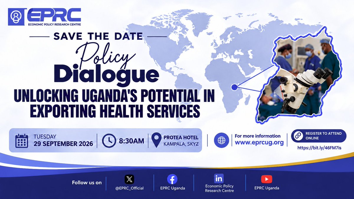 EPRC_official's tweet photo. 📢 SAVE THE DATE!

How can Uganda unlock its potential in exporting health services to drive economic growth &amp; jobs?

📅 29 Sept 2026
🕣 8:30 AM
📍 Protea Hotel Kampala, Skyz
🔗 Register: https://t.co/V4aOQyWaP8

Join EPRC for a Policy Dialogue on this important conversation. https://t.co/W3Ahx725xp