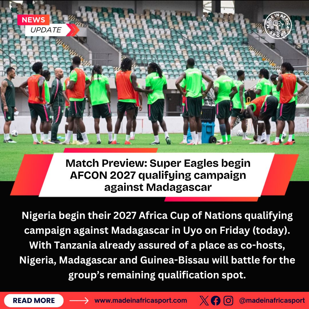 madeinafricaweb's tweet photo. Match Preview: Super Eagles begin AFCON 2027 qualifying campaign against Madagascar 

Read full story ➡️ https://t.co/WrjR1z11Cb https://t.co/um4VmK2KAF