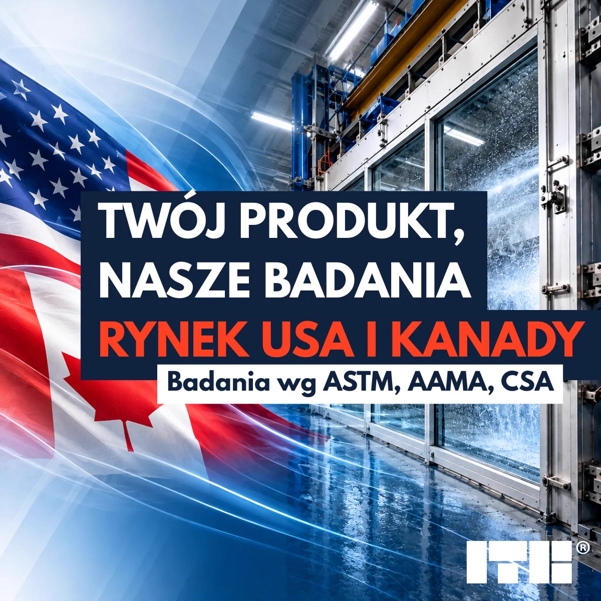 Instytut Techniki Budowlanej realizuje badania na rynki USA i Kanady i inne wg ASTM w zakresie właściwości: odporność na przenikanie powietrza, odporność na przecieki wody, odporność na obciążenie wiatrem, siły operacyjne, ujętych w normach wyrobu: AAMA SFM-1-14, AAMA CWM-19, AAMA/WDMA/CSA 101/I.S.2/A440:22 R2024 dla: okien, drzwi zewnętrznych, ścian osłonowych, świetlików punktowych, witryn.
Wykonywane są również badania specjalne:
- Odporności na huragany (Hurrican Testing) wg ASTM i TAS
- Wybrane badania w zakresie Antyterroryzmu

