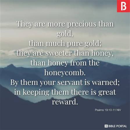 TheNextGenM's tweet photo. “More to be desired are they than gold, 
even much fine gold; 
sweeter also than honey 
and drippings of the honeycomb. 
Moreover, by them is your servant warned; 
in keeping them there is great reward.” - Psalm 19:10-11 ESV https://t.co/fHJJUOKddz