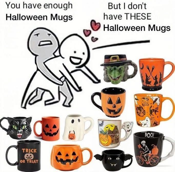 LadyMya666's tweet photo. Me every single time I see a Halloween mug I don't have yet. 🎃🖤 https://t.co/REvUC51715
