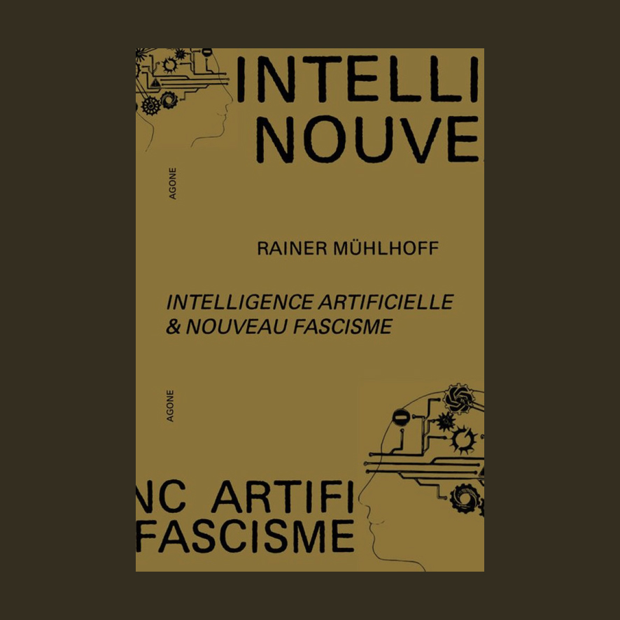 HoboDiffusion's tweet photo. ★ Rainer MÜHLHOF
_Intelligence artificielle &amp; nouveau fascisme_
Agone

https://t.co/jCgolowcH3
#livre #vendredilecture https://t.co/USi64uRSSZ