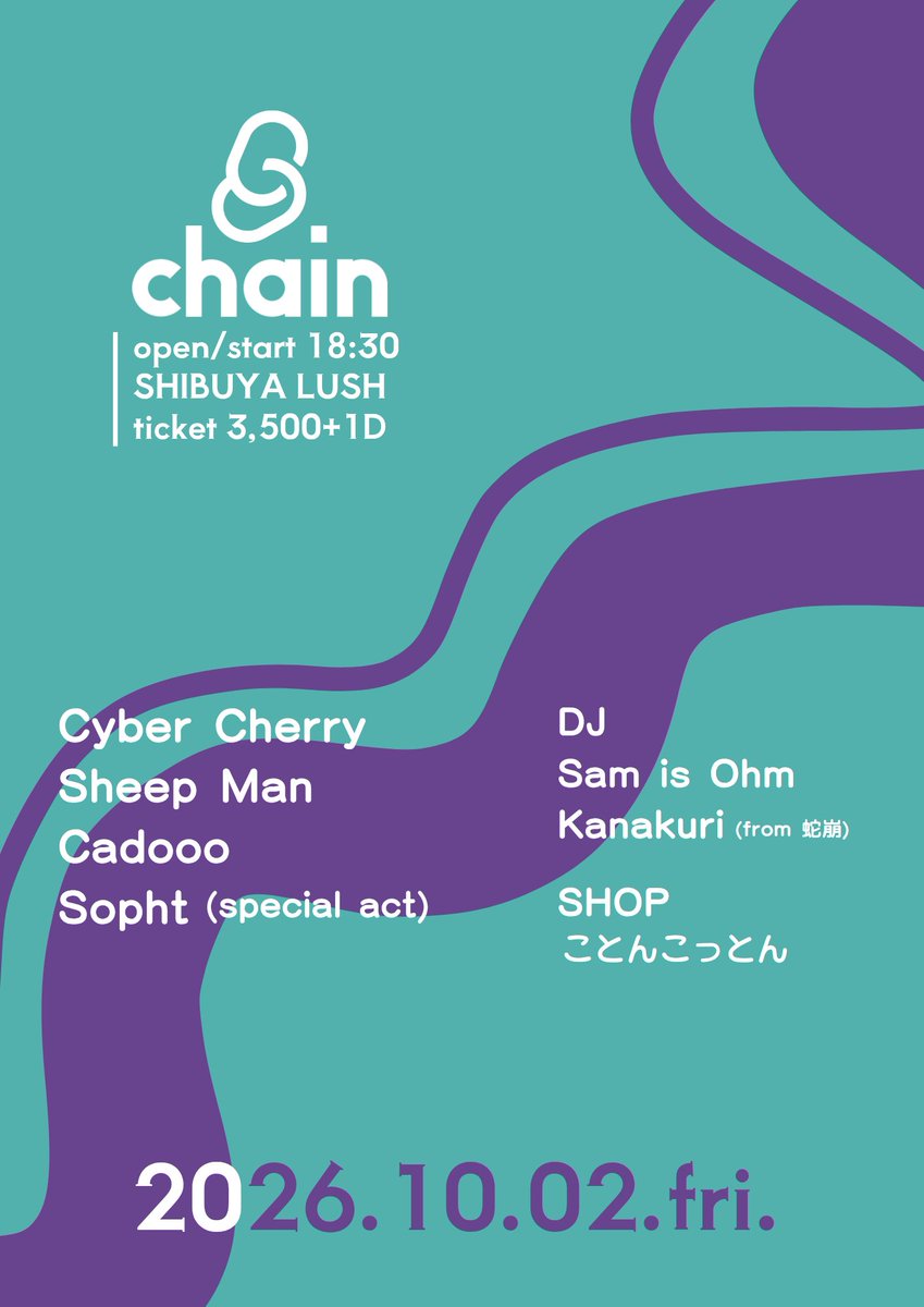 musichain8's tweet photo. 🔗 𝗢𝗻𝗲 𝘄𝗲𝗲𝗸 𝗹𝗮𝘁𝗲𝗿
2026/10/02(金)
OPEN / START 18:30
📍 渋谷LUSH

▶ACT
Cyber Cherry
Sheep Man
Cadooo
Sopht

▶DJ
Kanakuri (from 蛇崩)
Sam is Ohm

▶ADV ¥3,500+1D
下記URLまたは各出演アーティスト取り置き
https://t.co/23fLK89AXN https://t.co/hKFqSRmkBF