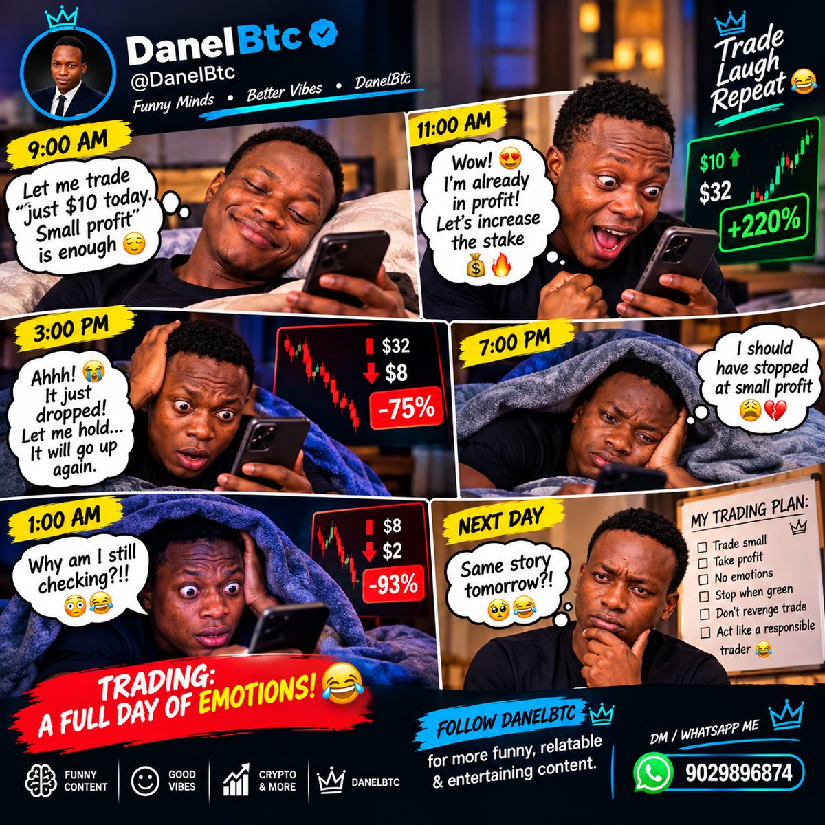 DanelBtc's tweet photo. 😂📉 TRADING IN ONE DAY BE LIKE…
9 AM: “I’ll just make a small profit.” 😎
11 AM: “WOW! I’M A GENIUS!” 🚀😂
3 PM: “It will come back… just wait.” 😭
1 AM: “WHY AM I STILL CHECKING THE CHART?!” 😂💀 https://t.co/Z6bjfdjR8s