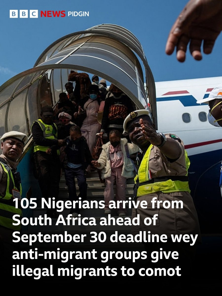 bbcnewspidgin's tweet photo. Anoda batch of 105 Nigerians don return home from South Africa, as concerns dey grow ova di safety of foreign citizens ahead of di 30 September deadline wey anti-migrant groups give illegal migrants to comot for di kontri.

Full tori: https://t.co/0vOVB84hq3 https://t.co/ieoGov1Gop