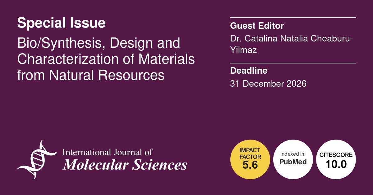 IJMS_MDPI's tweet photo. 💡Calling for Papers💡
���Bio/Synthesis, Design and Characterization of #Materials from Natural Resources
👨🔬Guest Editor: Dr. Catalina Natalia Cheaburu-Yilmaz
🔗https://t.co/PzsFk5cTOa
⏰Submission Deadline: 31 Dec 2026
#CallforPapers #OpenAccess #MDPIIJMS #biosynthesis https://t.co/e68w5MyrD6