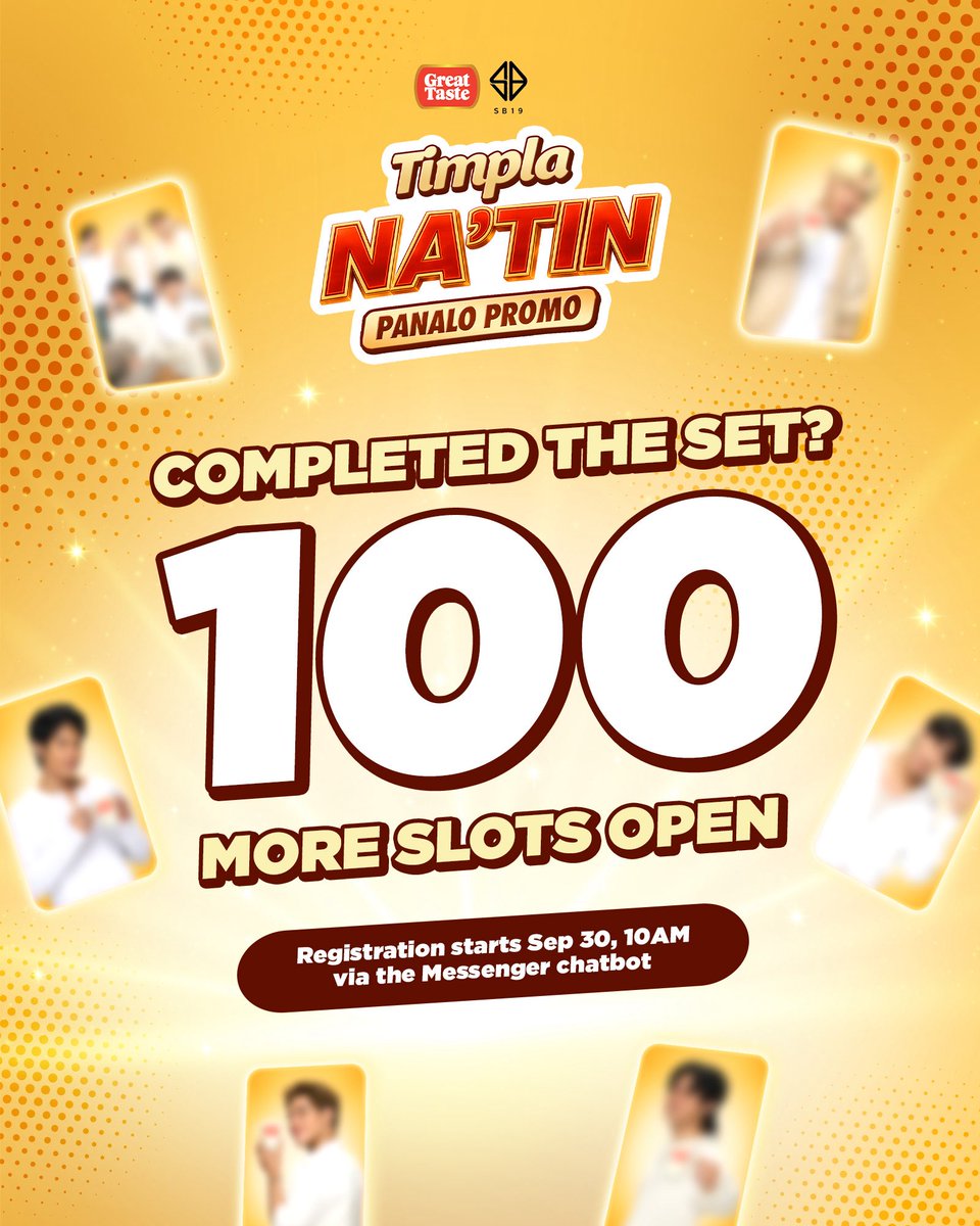 GreatTaste_PH's tweet photo. WE ARE OPENING 100 MORE SLOTS FOR SET COMPLETERS 🌟   Grab the chance to get VIP tickets by registering your complete set on September 30 at 10AM via our automated Messenger chatbot.  Note: A stable internet connection is required for a smooth promo registration. https://t.co/3iHEYrc650