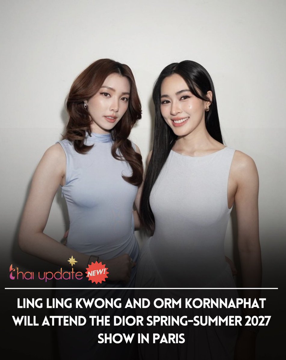 thaiupdate2021's tweet photo. Ling Ling Kwong and Orm Kornnaphat Will Attend the Dior Spring-Summer 2027 Show in Paris 🇫🇷 👛 

Read More 👉🏻 https://t.co/6uU6DuXL7t

#lingorm #linglingkwong #ormkornnaphat #DiorSummer27 
#thaiupdate2019 https://t.co/kxJESoY6sA