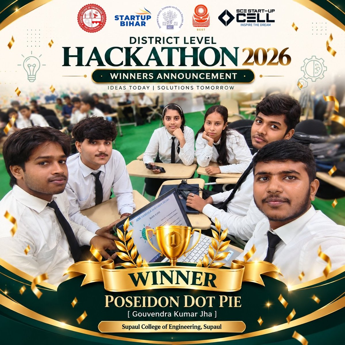 SCE_Startupcell's tweet photo. 🏆 Congratulations to Team Poseidon Dot Pie, led by Gouvendra Kumar Jha, on securing the Winner position at the District Level Hackathon 2026! 🥇🚀
Your innovation, teamwork &amp; dedication have brought great pride to Supaul College of Engineering, Supaul. 💡👏 https://t.co/sazDog2C00