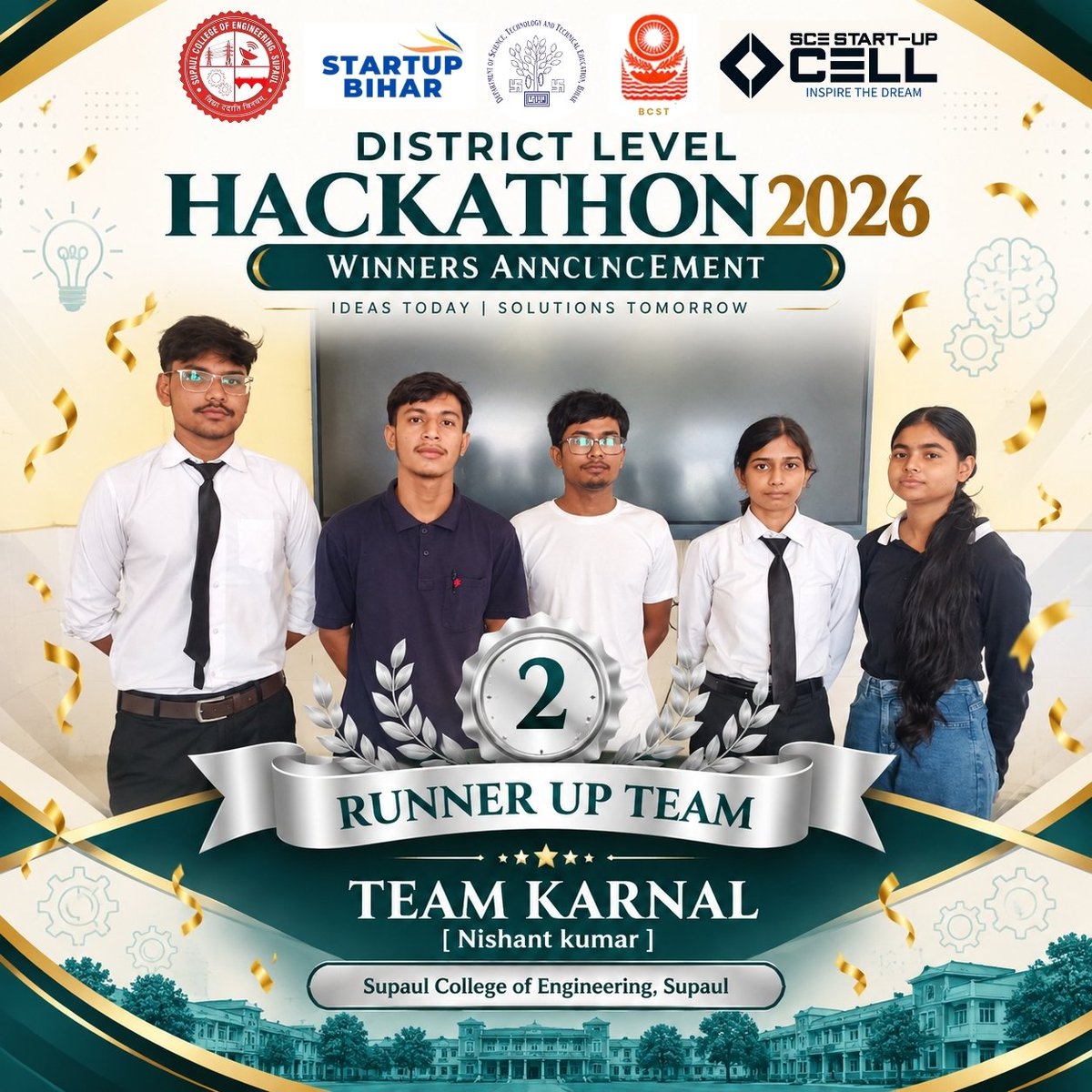 SCE_Startupcell's tweet photo. 🥈 Congratulations to Team KARNAL, led by Nishant Kumar, on securing the Runner-Up position at the District Level Hackathon 2026! 🎉🚀
Your innovation, teamwork &amp; dedication have made Supaul College of Engineering, Supaul proud. 💡👏
Wishing the team many more achievements ahead! https://t.co/Mm94mrzet3