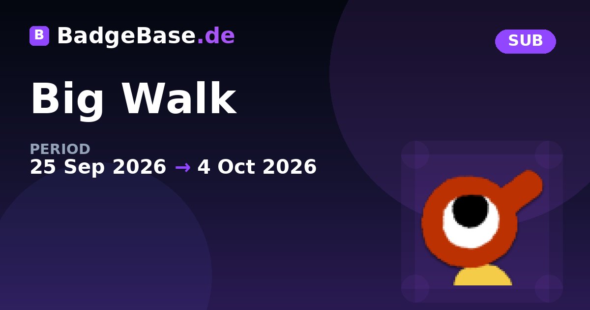 BadgeBaseDE's tweet photo. Twitch global badge now available: Big Walk

This badge was earned by subscribing or gifting a sub to a streamer in the Big Walk category. https://t.co/pRdGOr3Ux2