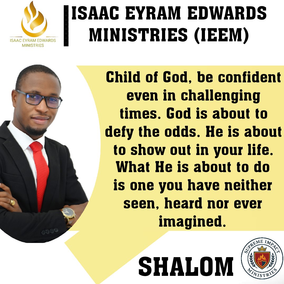 Isaac_E_Edwards's tweet photo. Child of God, be confident even in challenging times. God is about to defy the odds. He is about to show out in your life. What He is about to do is one you have neither seen, heard nor ever imagined. 

Shalom https://t.co/3YQtTVxwRI