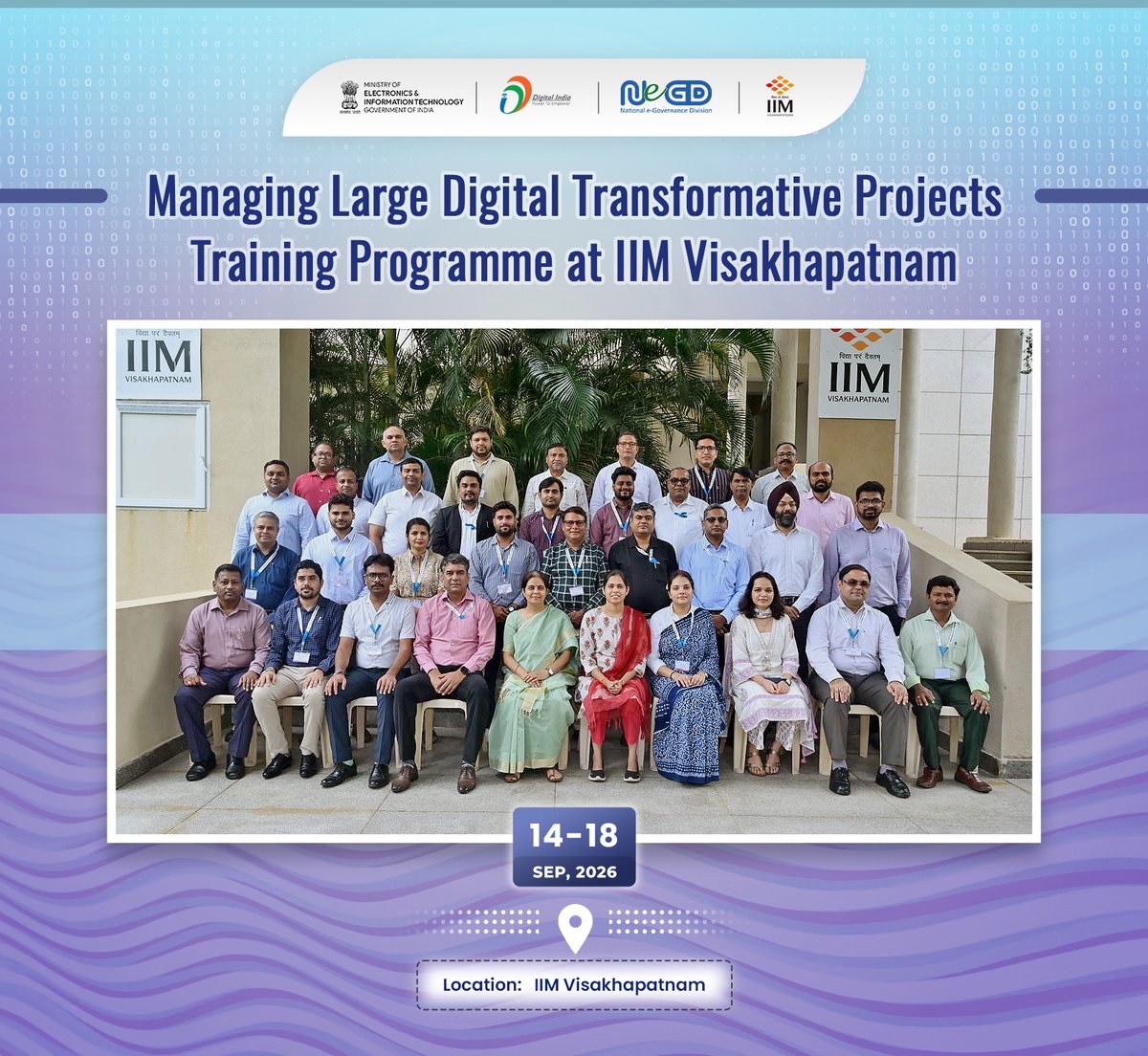 GoI_MeitY's tweet photo. 🚀 NeGD, MeitY, with @IIM_Vizag, conducted a five-day programme on Managing Large Digital Transformative Projects from 14–18 Sept 2026.
This brought together 33 government officials from 8 States/UTs and covered digital transformation, AI, cybersecurity and DPDP.
#DigitalIndia https://t.co/Srw1LJp0MK