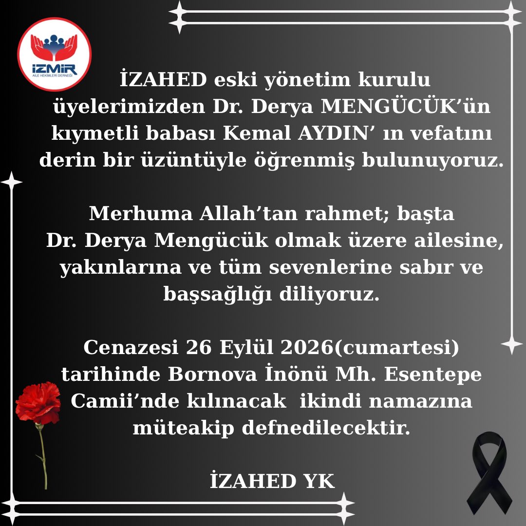 izahedorgtr's tweet photo. İZAHED eski yönetim kurulu üyelerimizden Dr. Derya MENGÜCÜK’ün kıymetli babası Kemal AYDIN’ ın vefatını derin bir üzüntüyle öğrenmiş bulunuyoruz.

Merhuma Allah’tan rahmet; başta
Dr. Derya Mengücük olmak üzere ailesine, yakınlarına ve tüm sevenlerine sabır ve başsağlığı diliyoruz.

Cenazesi 26 Eylül 2026(cumartesi) tarihinde Bornova İnönü Mh. Esentepe Camii’nde kılınacak  ikindi namazına müteakip defnedilecektir.

İZAHED YK
