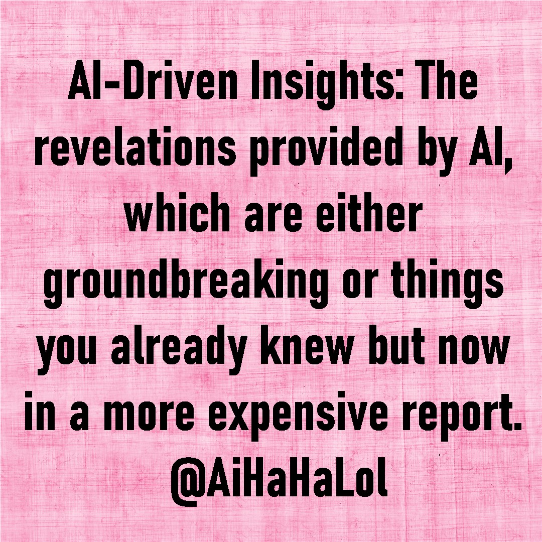 AiHaHaLol's tweet photo. AI-Driven Insights: They're either groundbreaking or just a pricey way to say "DUH!" 😂 
Check out more fun (and real content!):     https://t.co/7TtRu1qY09 

#AiHaHaLol #codinglife  #techjokes  #entityframework  #dotnetdeveloper  #dotnethumor  #programmerproblems https://t.co/iDXkn6fda4