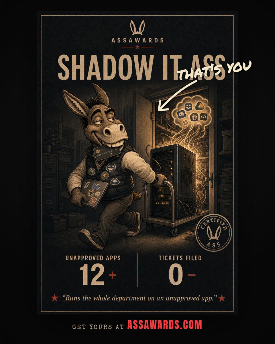 asssawards's tweet photo. The one running the department on an unapproved app.

Security has never heard of the tool. Finance has never seen the receipt.

Send this to the one who bought the tool on a personal card with no ticket.

#assawards #shadowitass https://t.co/qCIKmibtQ2