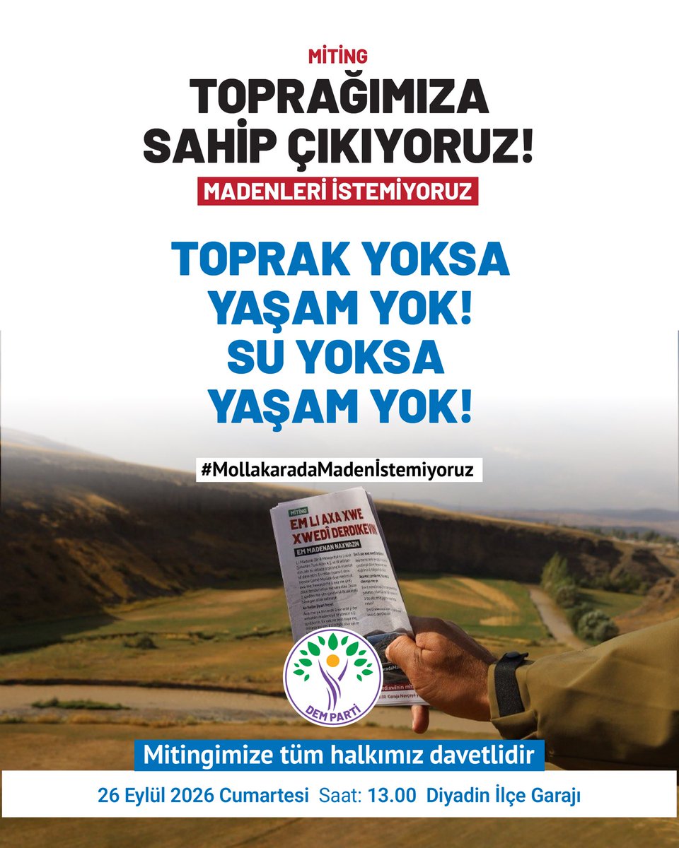 DEMGenelMerkezi's tweet photo. “Toprağımıza, suyumuza ve yaşam alanlarımıza sahip çıkıyoruz!”

Mollakara’da planlanan maden projesine karşı sesimizi yükseltmek, doğamızı ve geleceğimizi savunmak için Diyadin’de buluşuyoruz.

📅 26 Eylül 2026, Cumartesi 
🕐 Saat 13.00 
📍 Diyadin İlçe Garajı https://t.co/oSJyIROGDx
