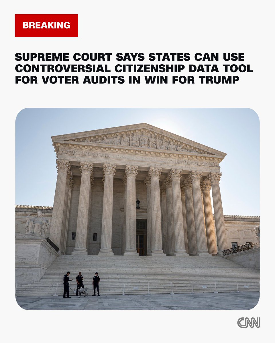 CNN's tweet photo. In a major win for President Donald Trump's efforts to find non-citizen voters, the Supreme Court on Friday said states can use a controversial citizenship data collection tool for reviewing voter rolls. https://t.co/Myk57xqS4C https://t.co/35bKTIpwWA