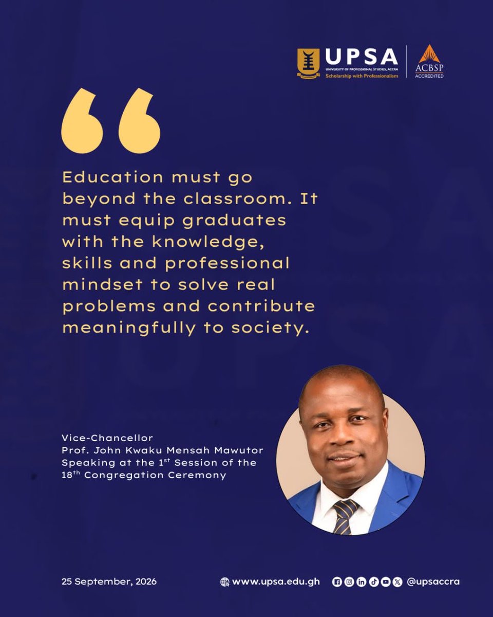 upsaccra's tweet photo. VC Prof. J.K. Mensah Mawutor at UPSA's 18th Congregation Ceremony: education must go beyond the classroom, equipping graduates with the skills and mindset to solve real problems and contribute meaningfully to society.
#UPSA #Congregation2026 https://t.co/k15iZCRt89