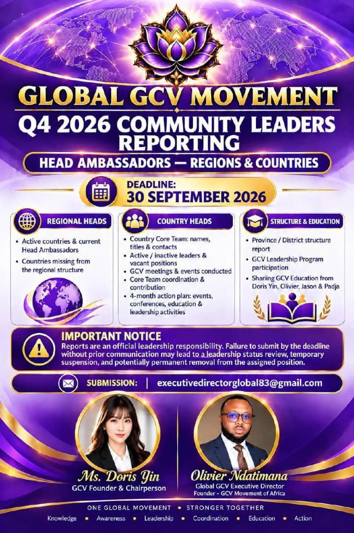 oliverndati's tweet photo. 📢⚠️ OFFICIAL FINAL REMINDER.

Q4 2026 WORK REPORT SUBMISSION

ATTENTION: ALL GCV AMBASSADORS & COMMUNITY LEADERS

Dear GCV Ambassadors and Community Leaders,

⚠️ ONLY 5 DAYS REMAIN to submit the Q4 2026 Work Report.

✅ REPORTS RECEIVED SO FAR:
1. 🇹🇭 THAILAND 
2. 🇧🇫 BURKINA FASO 
3. 🇯🇵 JAPAN 
4. 🇨🇳CHINA

🌍 GCV Movement has Ambassadors and Community Leaders across more than 60 countries.

Therefore, every country leader is strongly requested to pay attention to this official announcement and complete the required report within the deadline.

⏰ FINAL DEADLINE

30 SEPTEMBER 2026

⚠️ NO WORK REPORTS WILL BE ACCEPTED AFTER 30 SEPTEMBER 2026.

🚨 IMPORTANT NOTICE

Any country whose designated Head GCV Ambassador / Community Leader fails to submit the required Q4 2026 Work Report by the official deadline may have their official leadership status and certificate reviewed and revoked within 48 hours after the deadline, without further notice.

Only leaders who submit their required Work Report on or before 30 September 2026 will be recorded as ACTIVE in the official leadership structure.

📌 Please take this announcement seriously and complete your report on time.

Thank you for your cooperation, commitment, and continued service to the GCV Movement.

Mr. Olivier NDATIMANA
Global GCV Executive Community Director
Founder – Africa GCV Movement